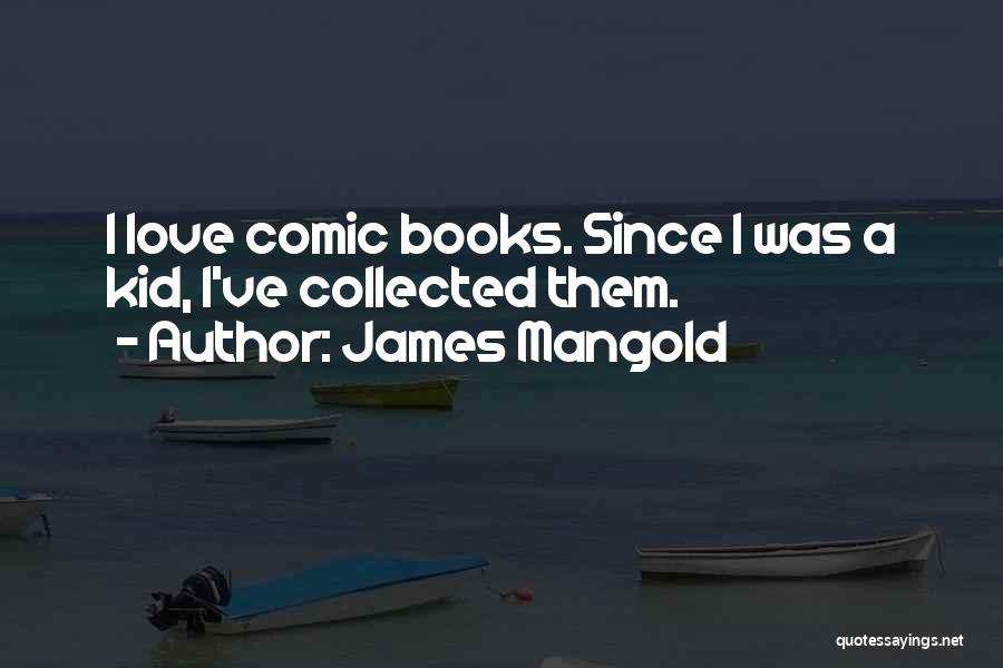 Love Book Quotes By James Mangold