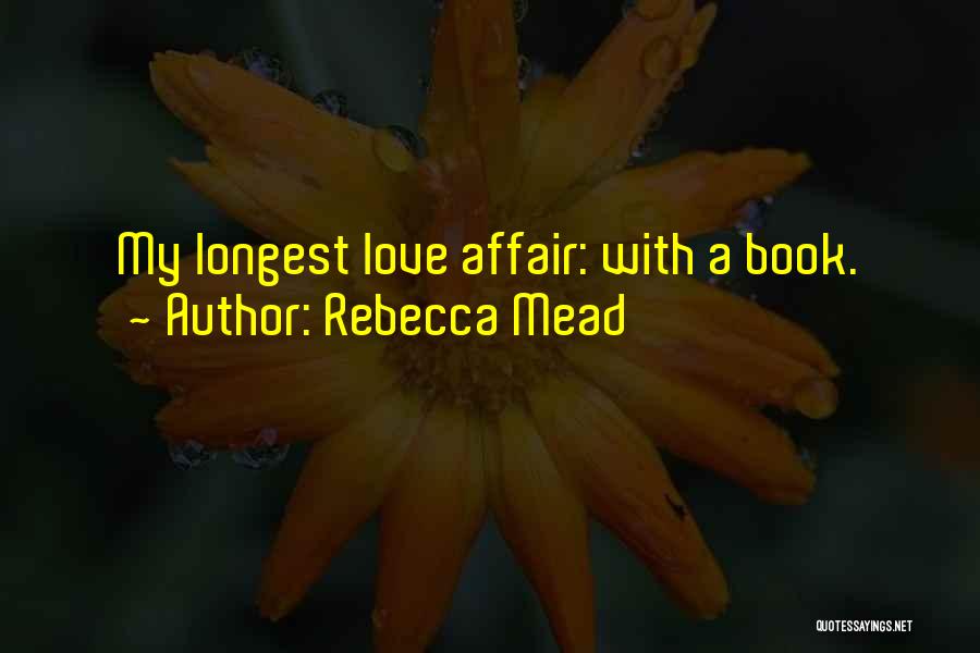 Love Book Quotes By Rebecca Mead