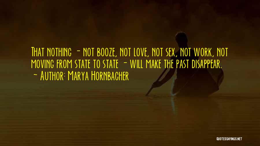 Love Booze Quotes By Marya Hornbacher