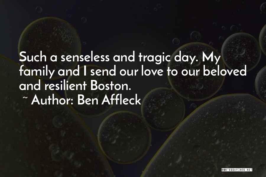Love Boston Quotes By Ben Affleck