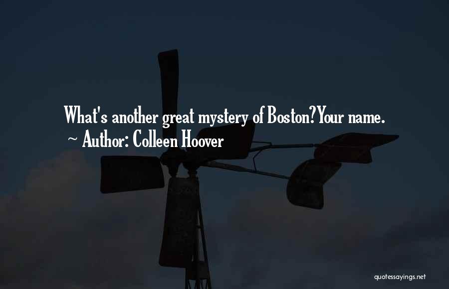 Love Boston Quotes By Colleen Hoover