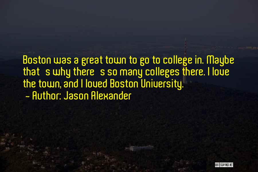 Love Boston Quotes By Jason Alexander