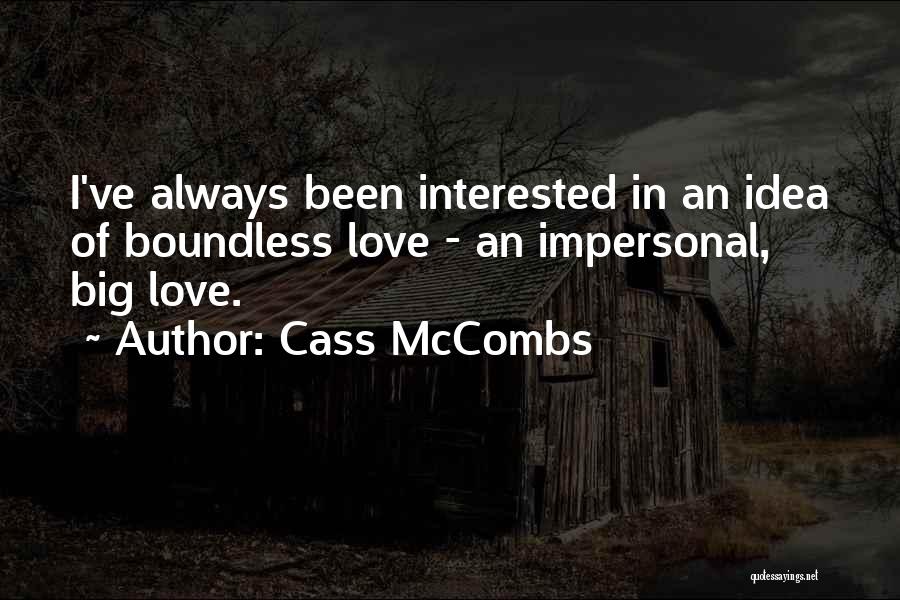 Love Boundless Quotes By Cass McCombs