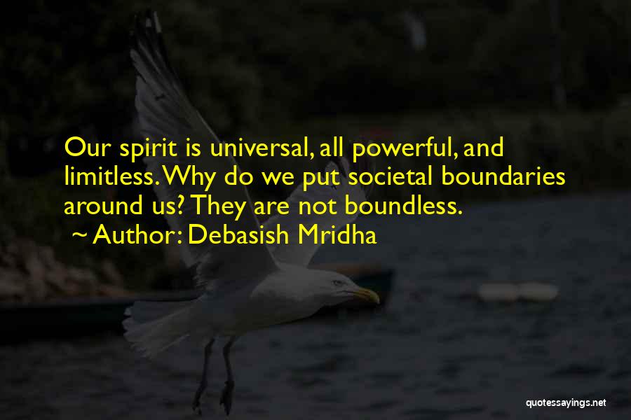 Love Boundless Quotes By Debasish Mridha