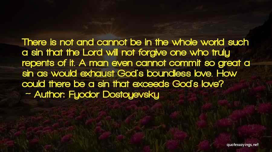 Love Boundless Quotes By Fyodor Dostoyevsky