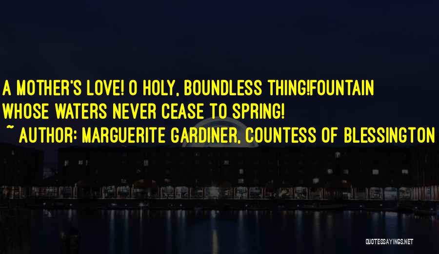 Love Boundless Quotes By Marguerite Gardiner, Countess Of Blessington