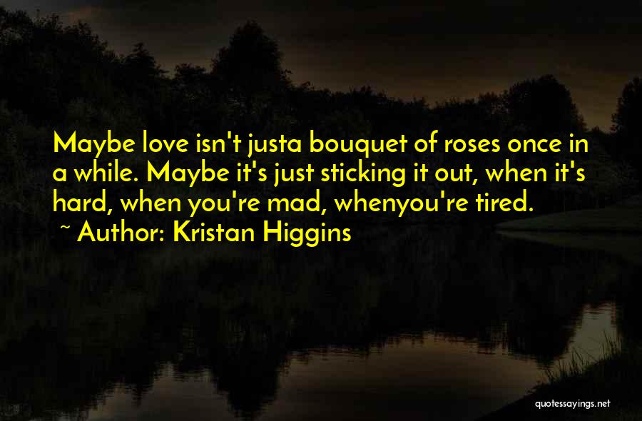 Love Bouquet Quotes By Kristan Higgins