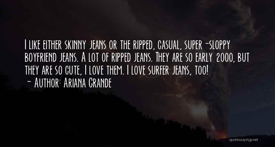 Love Boyfriend Quotes By Ariana Grande