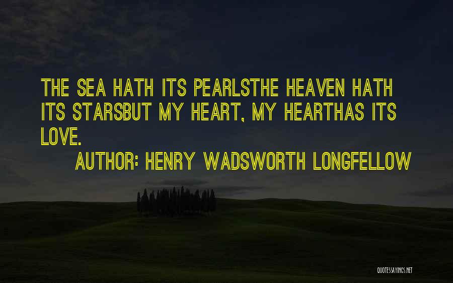 Love Boyfriend Quotes By Henry Wadsworth Longfellow