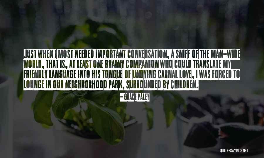 Love Brainy Quotes By Grace Paley