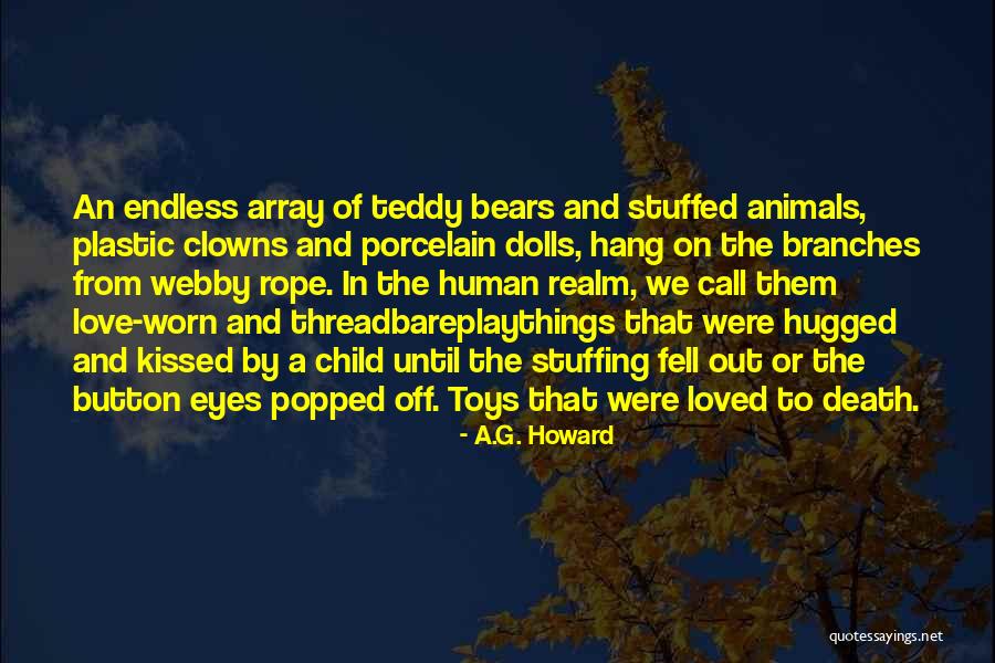 Love Branches Quotes By A.G. Howard Love Branches Quotes By A.G. Howard