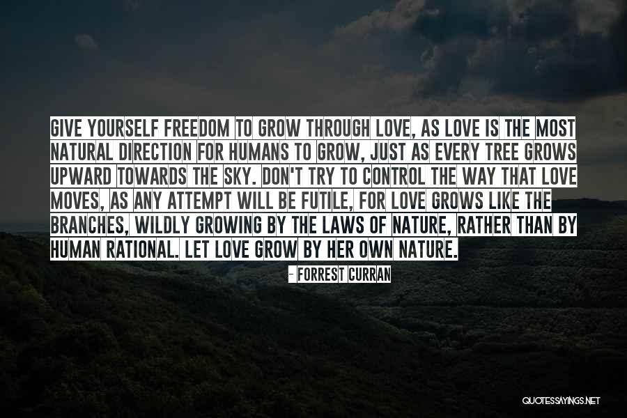 Love Branches Quotes By Forrest Curran Love Branches Quotes By Forrest Curran
