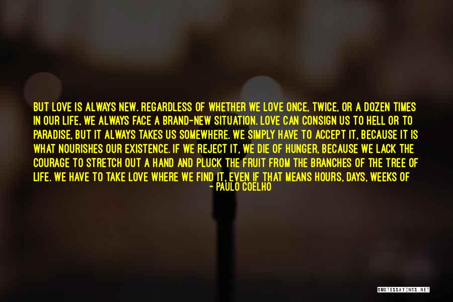 Love Branches Quotes By Paulo Coelho Love Branches Quotes By Paulo Coelho