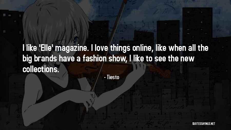 Love Brands Quotes By Tiesto Love Brands Quotes By Tiesto