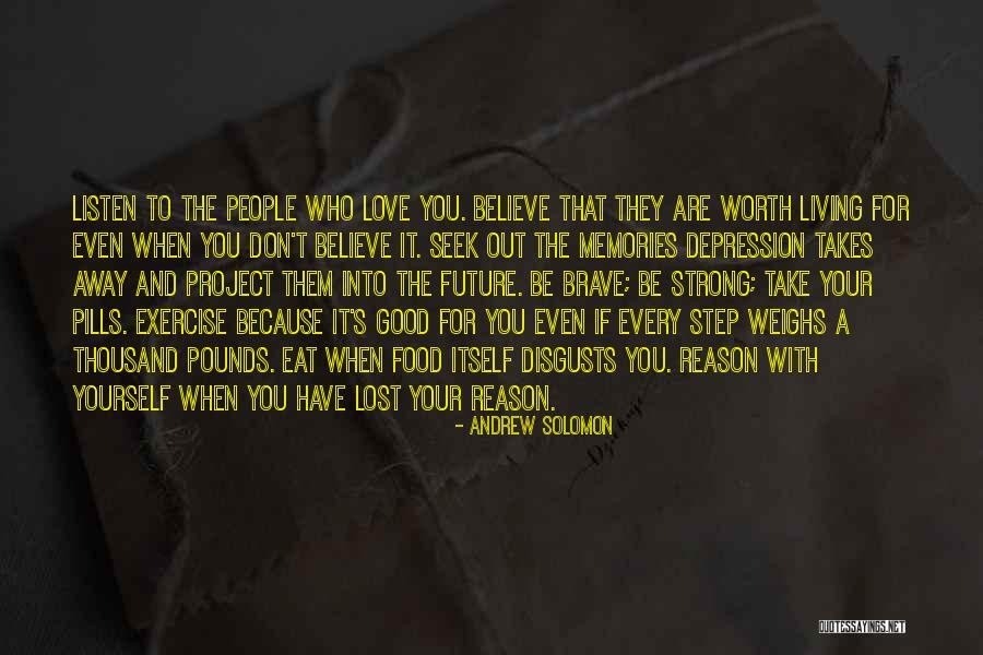 Love Bravery Quotes By Andrew Solomon Love Bravery Quotes By Andrew Solomon