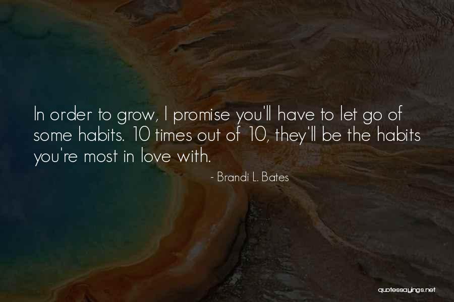 Love Bravery Quotes By Brandi L. Bates