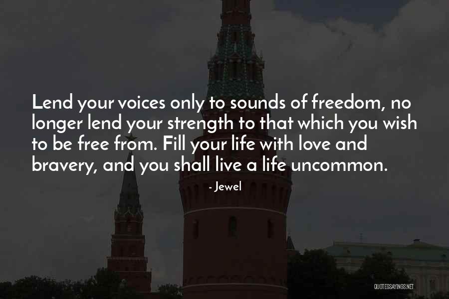 Love Bravery Quotes By Jewel Love Bravery Quotes By Jewel