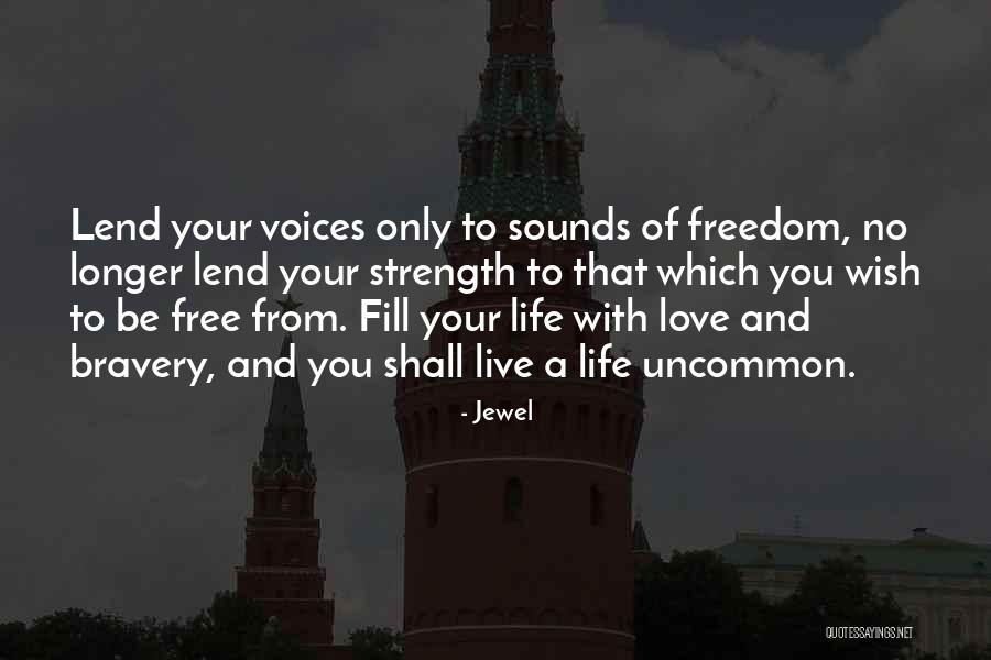 Love Bravery Quotes By Jewel