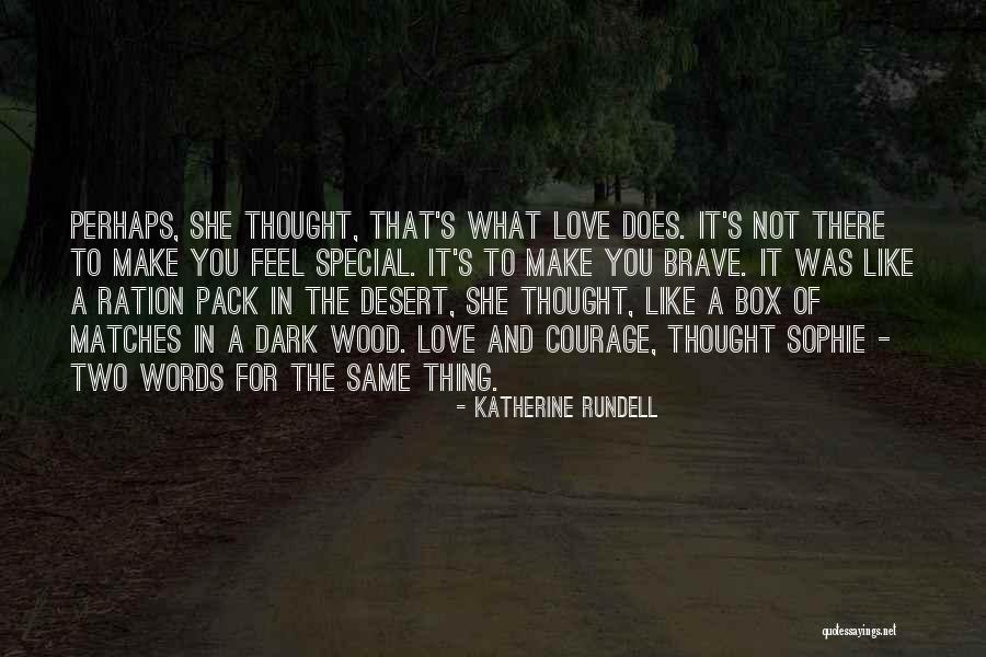 Love Bravery Quotes By Katherine Rundell Love Bravery Quotes By Katherine Rundell