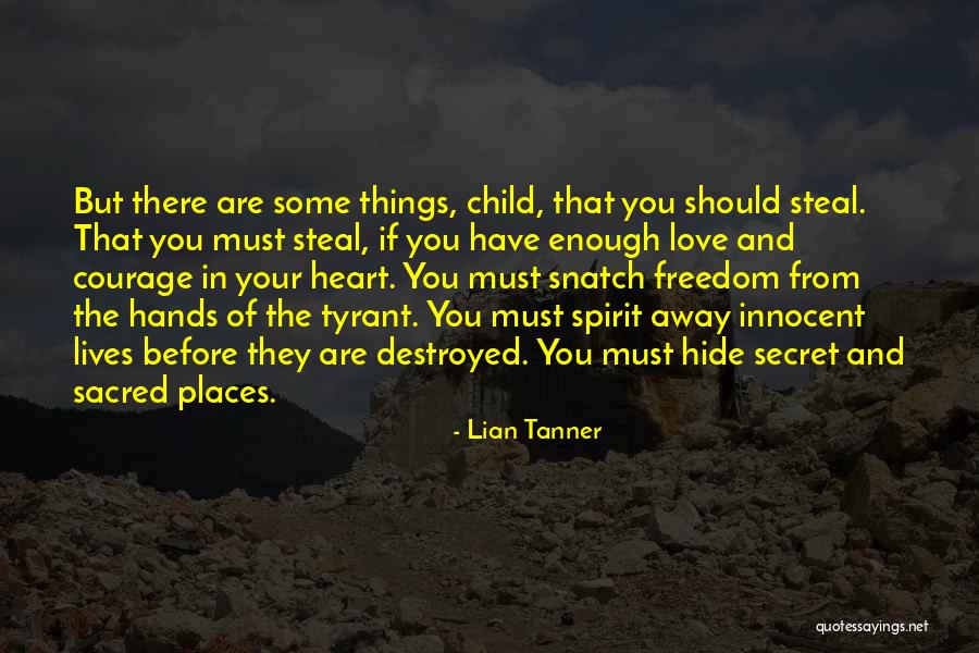 Love Bravery Quotes By Lian Tanner