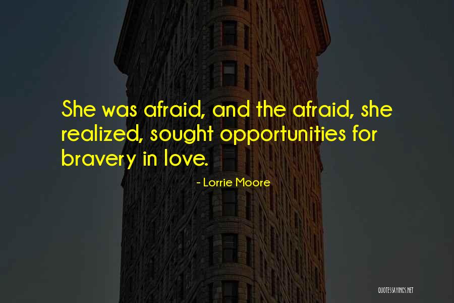 Love Bravery Quotes By Lorrie Moore