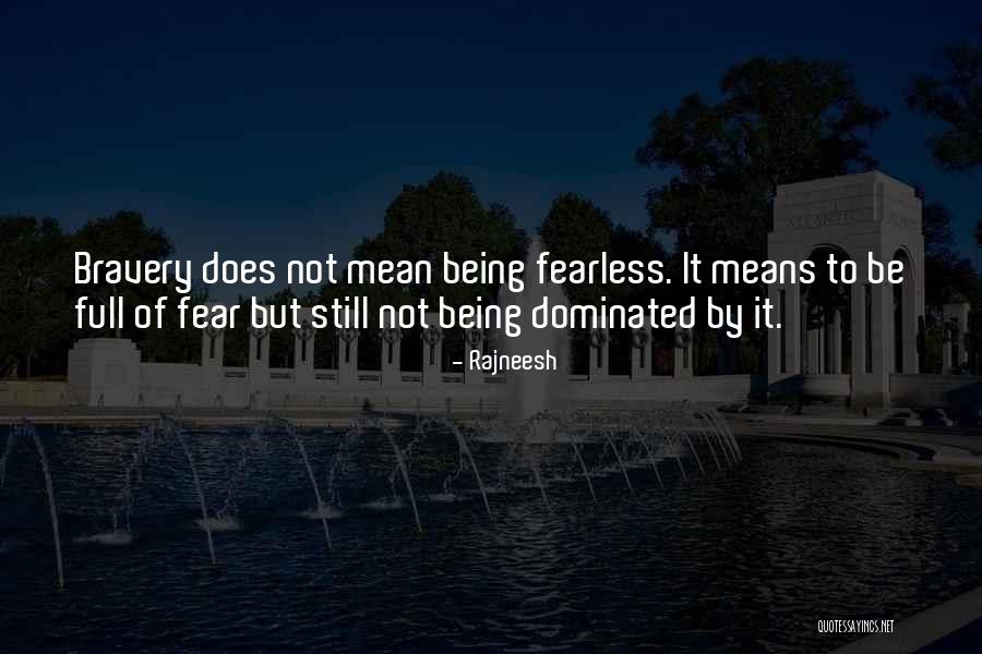 Love Bravery Quotes By Rajneesh Love Bravery Quotes By Rajneesh