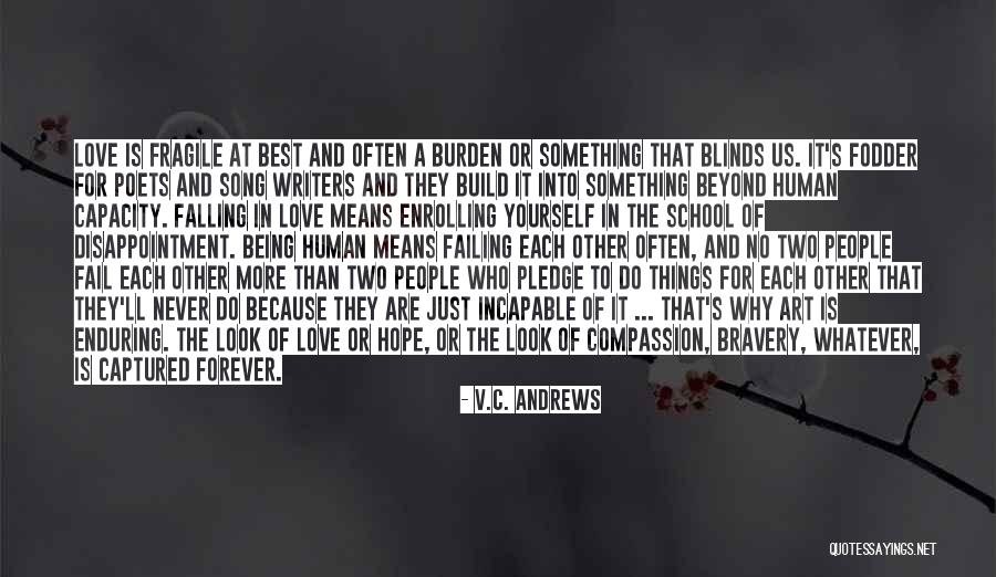 Love Bravery Quotes By V.C. Andrews Love Bravery Quotes By V.C. Andrews