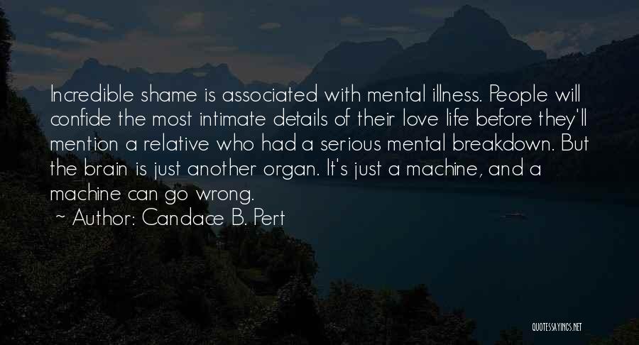 Love Breakdown Quotes By Candace B. Pert