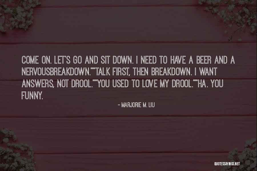 Love Breakdown Quotes By Marjorie M. Liu Love Breakdown Quotes By Marjorie M. Liu