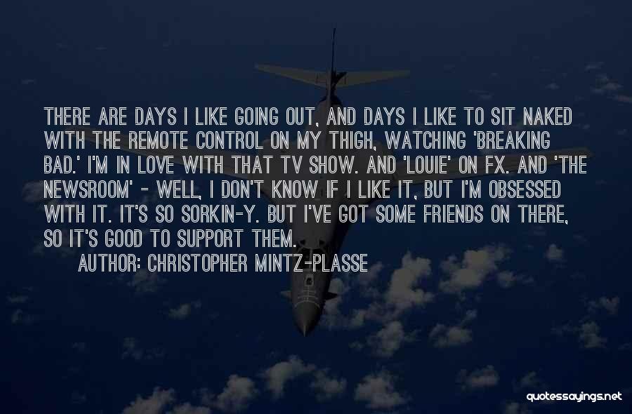 Love Breaking Bad Quotes By Christopher Mintz-Plasse Love Breaking Bad Quotes By Christopher Mintz-Plasse