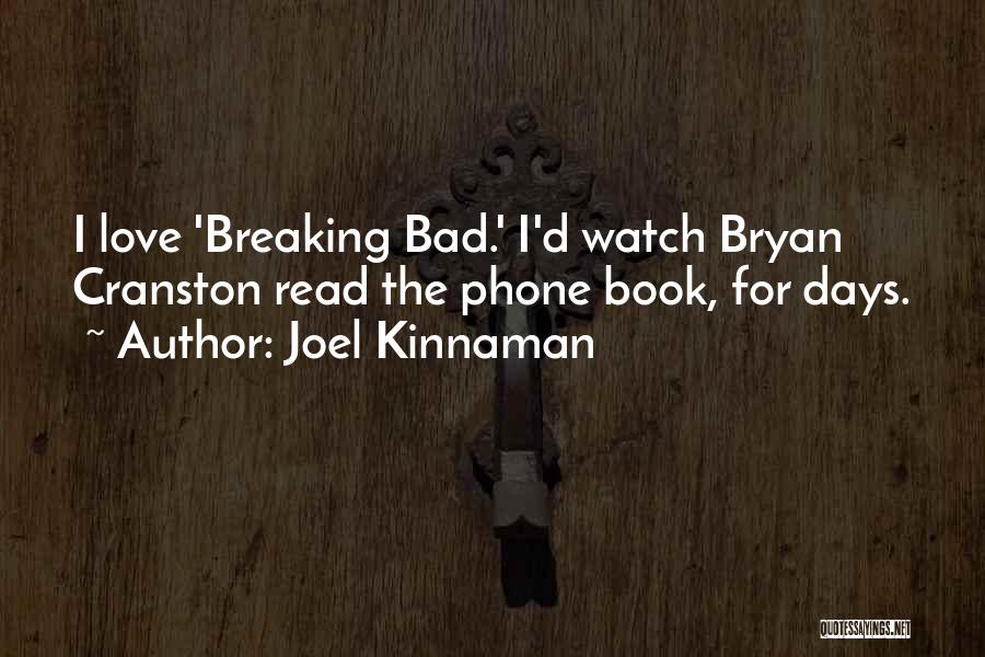 Love Breaking Bad Quotes By Joel Kinnaman
