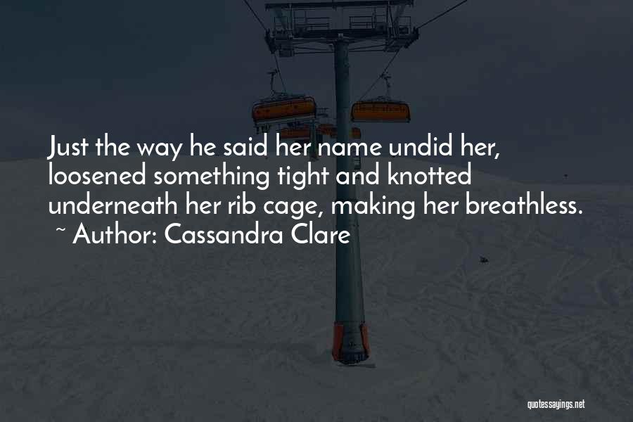 Love Breathless Quotes By Cassandra Clare