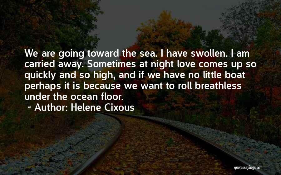 Love Breathless Quotes By Helene Cixous