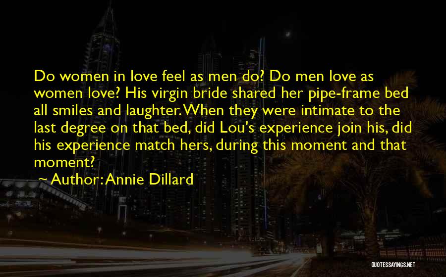 Love Bride Quotes By Annie Dillard