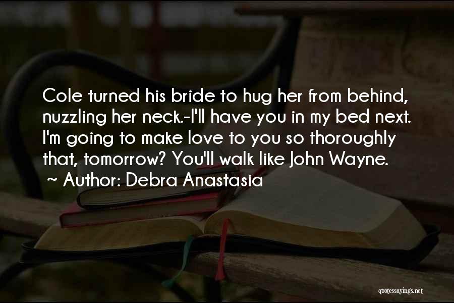 Love Bride Quotes By Debra Anastasia