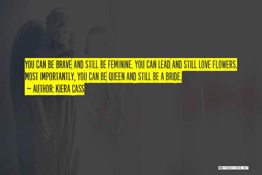 Love Bride Quotes By Kiera Cass
