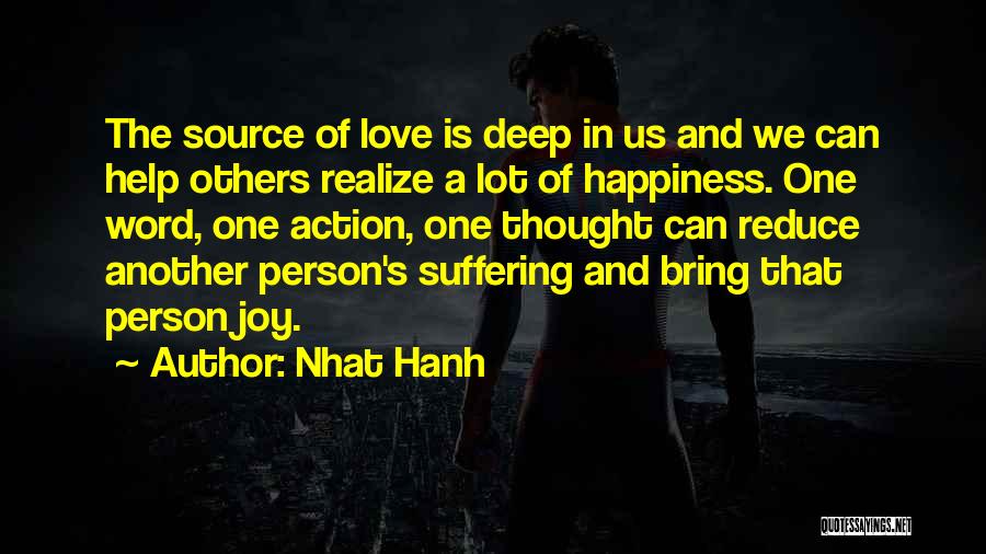 Love Bring Happiness Quotes By Nhat Hanh