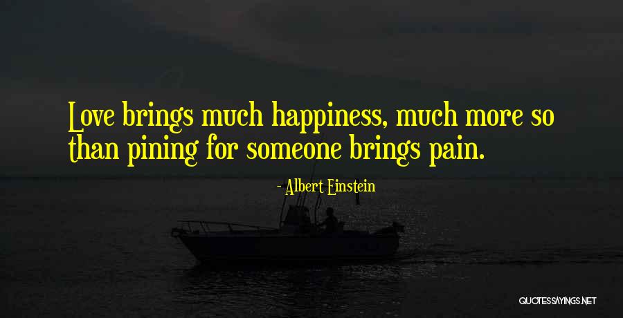 Love Brings Happiness Quotes By Albert Einstein