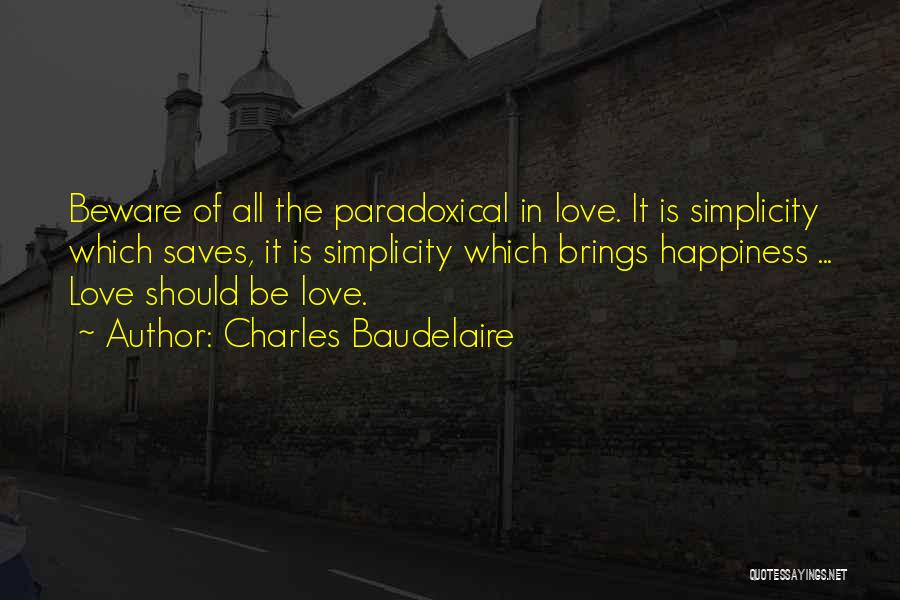 Love Brings Happiness Quotes By Charles Baudelaire