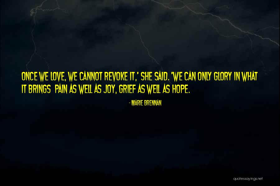 Love Brings Pain Quotes By Marie Brennan Love Brings Pain Quotes By Marie Brennan