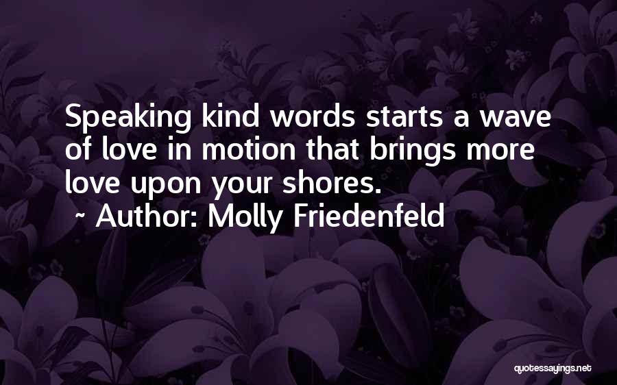 Love Brings Peace Quotes By Molly Friedenfeld