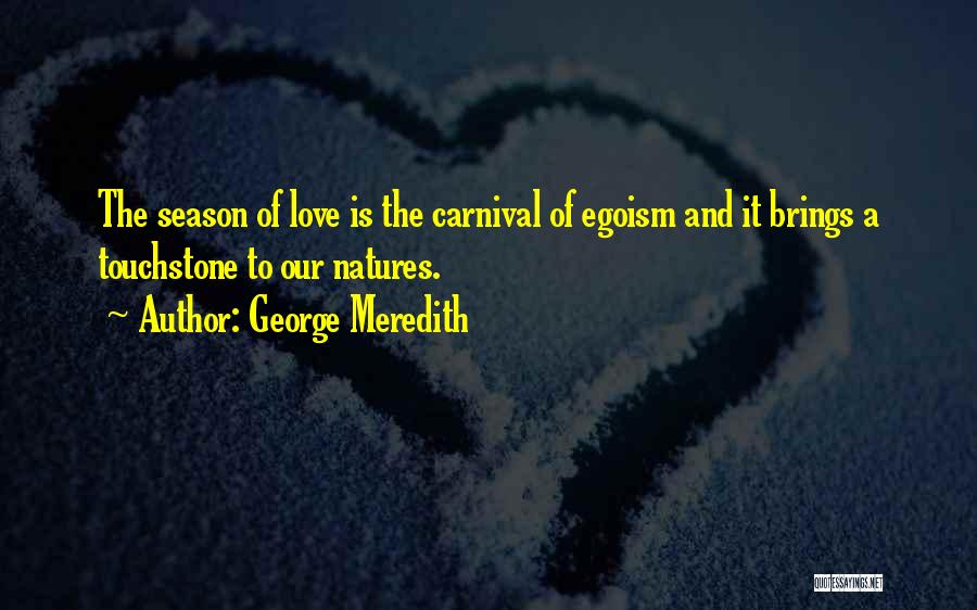 Love Brings Quotes By George Meredith