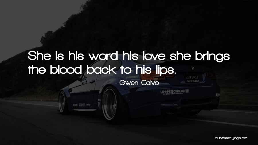 Love Brings Quotes By Gwen Calvo