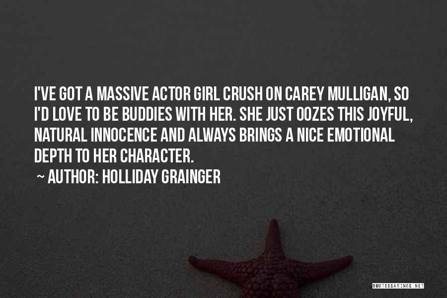 Love Brings Quotes By Holliday Grainger