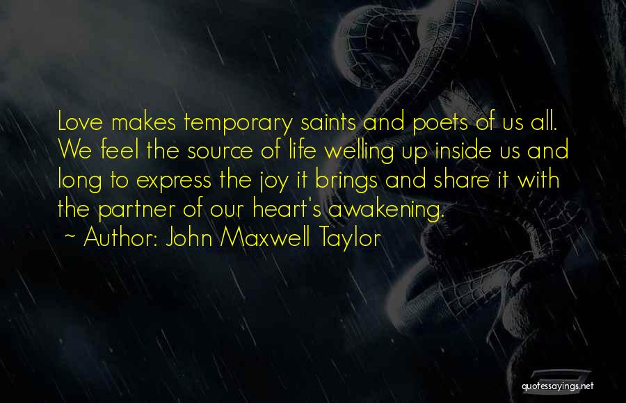 Love Brings Quotes By John Maxwell Taylor