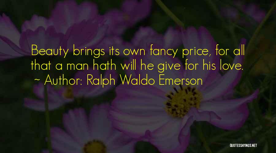 Love Brings Quotes By Ralph Waldo Emerson