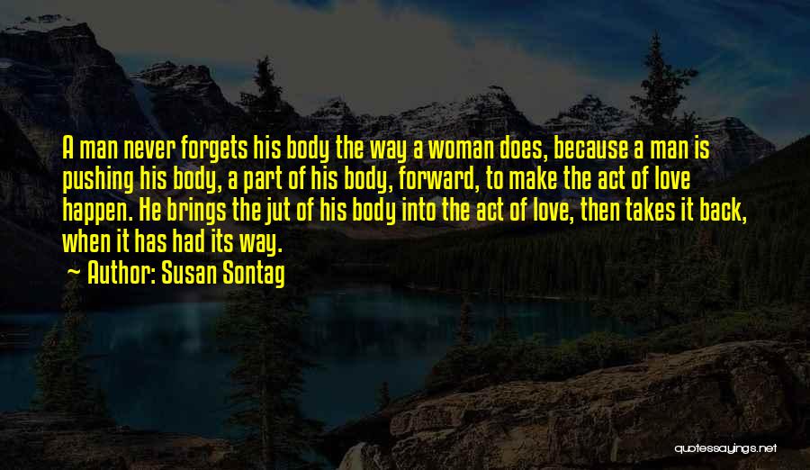 Love Brings Quotes By Susan Sontag