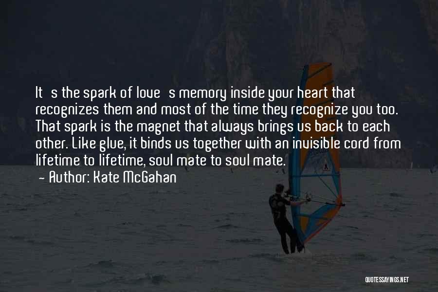 Love Brings Us Together Quotes By Kate McGahan