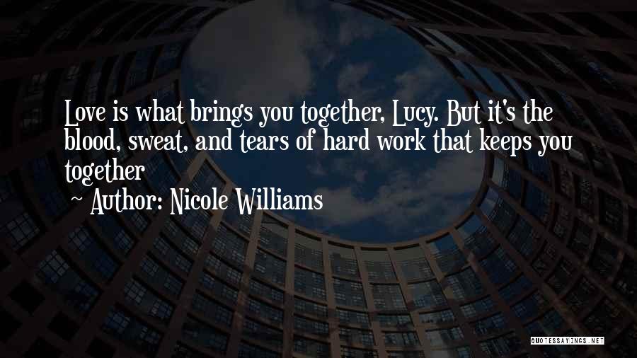 Love Brings Us Together Quotes By Nicole Williams