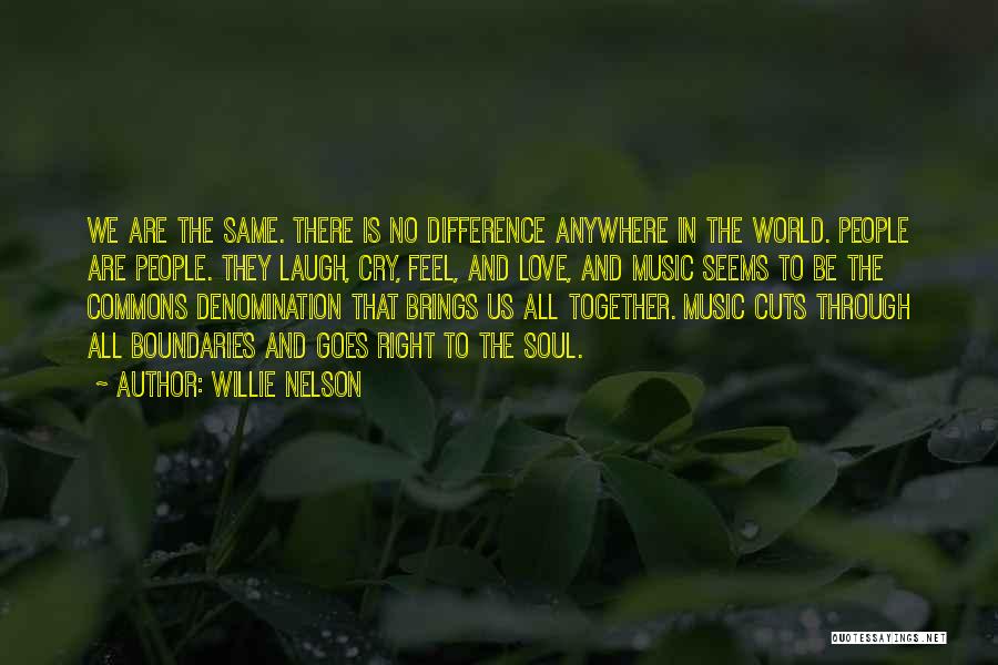 Love Brings Us Together Quotes By Willie Nelson